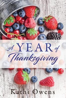 A Year of Thanksgiving - Kathi Owens