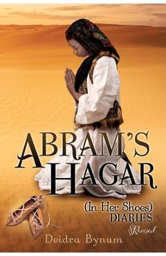 Coperta cărții 'Abram's Hagar (In Her Shoes) Diaries - Deidra Bynum'