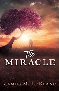 The Miracle - James M. Leblanc