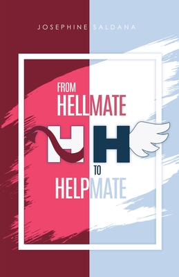 from Hellmate to Helpmate - Josephine Saldana