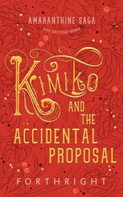 Kimiko and the Accidental Proposal - Forthright