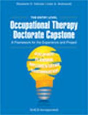 The Entry Level Occupational Therapy Doctorate Capstone: A Framework for the Experience and Project - Elizabeth Deiuliis