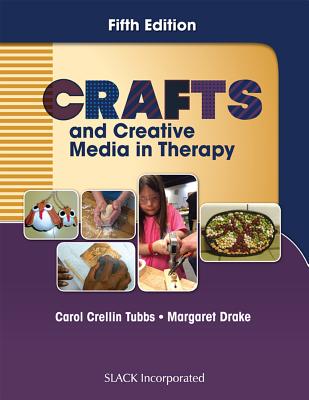 Crafts and Creative Media in Therapy - Carol Tubbs