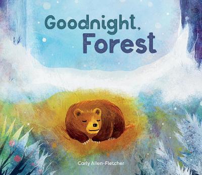 Goodnight, Forest - Carly Allen-fletcher