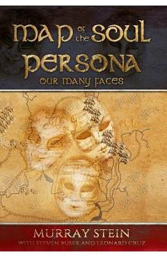 Poza produsului Map of the Soul - Persona: Our Many Faces - Murray Stein