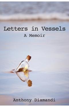 Coperta cărții 'Letters in Vessels: A Memoir - Anthony Diamandi'