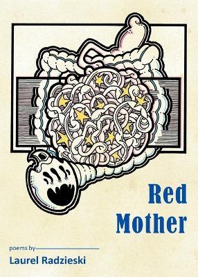 Red Mother - Laurel Radzieski