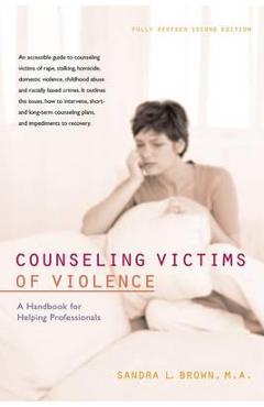 Coperta cărții 'Counseling Victims of Violence: A Handbook for Helping Professionals - Sandra L. Brown'