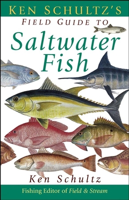 Ken Schultz's Field Guide to Saltwater Fish - Ken Schultz