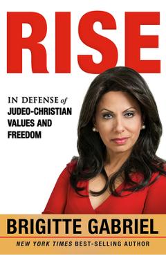 Coperta cărții 'Rise: In Defense of Judeo-Christian Values and Freedom - Brigitte Gabriel'