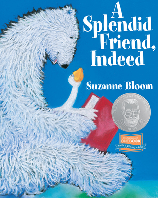 A Splendid Friend, Indeed - Suzanne Bloom