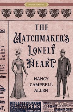 Coperta cărții 'The Matchmaker's Lonely Heart - Nancy Campbell Allen'