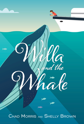 Willa and the Whale - Chad Morris