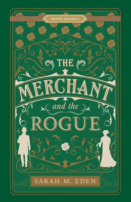 The Merchant and the Rogue - Sarah M. Eden