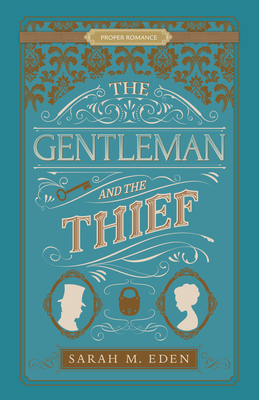 The Gentleman and the Thief - Sarah M. Eden