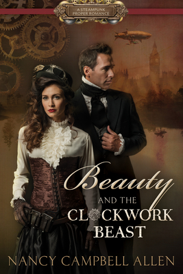 Beauty and the Clockwork Beast - Nancy Campbell Allen