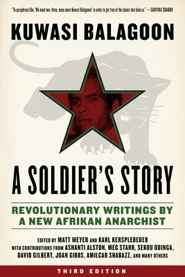 Soldier's Story: Revolutionary Writings by a New Afrikan Anarchist - Kuwasi Balagoon