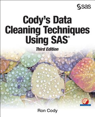 Cody's Data Cleaning Techniques Using SAS, Third Edition - Ron Cody