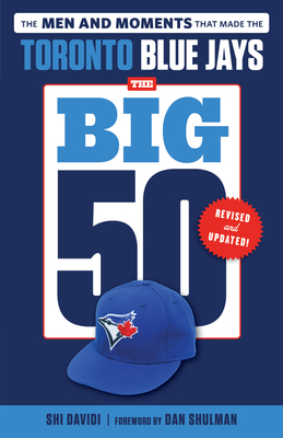 The Big 50: Toronto Blue Jays - Shi Davidi