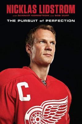 Nicklas Lidstrom: The Pursuit of Perfection - Nicklas Lidstrom