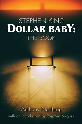 Stephen King - Dollar Baby: The Book - Anthony Northrup