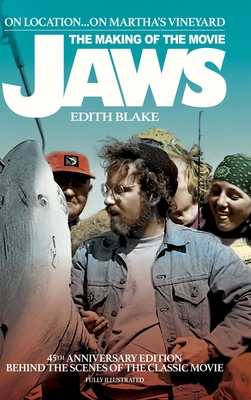 On Location... On Martha's Vineyard: The Making of the Movie Jaws (45th Anniversary Edition) (hardback) - Edith Blake