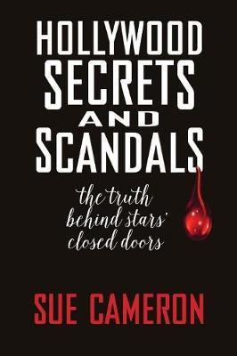 Hollywood Secrets and Scandals - Sue Cameron