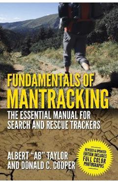 Coperta cărții 'Fundamentals of Mantracking: The Step-By-Step Method: An Essential Primer for Search and Rescue Trackers - Albert 