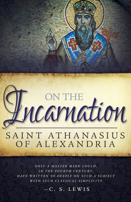 On the Incarnation - Saint Athanasius Of Alexandra