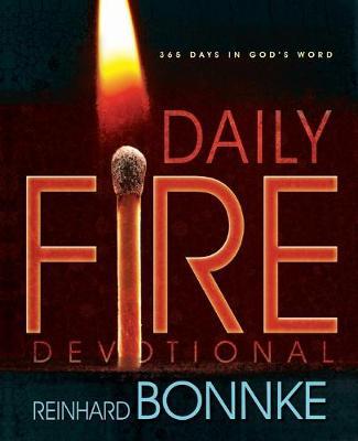 Daily Fire Devotional: 365 Days in Gods Word - Reinhard Bonnke