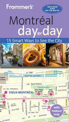 Frommer's Montreal Day by Day - Leslie Brokaw