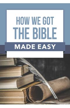 Coperta cărții 'How We Got the Bible Made Easy - Rw Research Inc'