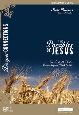 The Parables of Jesus Participant's Guide - Matt Williams