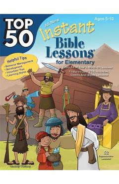 Poza produsului Top 50 Instant Bible Lessons for Elementary with Object Lessons - Lindsey Whitney