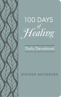 Book: 100 Days of Healing: Daily Devotional - Stephen Arterburn