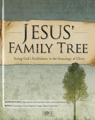Coperta cărții 'Jesus' Family Tree: Seeing God's Faithfulness Through the Genealogy of Christ - Rose Publishing'