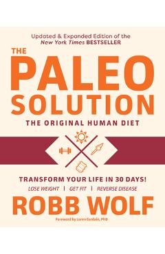 Coperta cărții 'The Paleo Solution, Volume 1: The Original Human Diet - Robb Wolf'