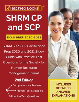 SHRM CP and SCP Exam Prep 2020-2021: SHRM SCP / CP Certification Prep 2020 and 2021 Study Guide with Practice Test Questions for the Society for Human - Tpb Publishing