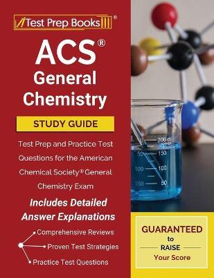 ACS General Chemistry Study Guide: Test Prep and Practice Test Questions for the American Chemical Society General Chemistry Exam [Includes Detailed A - Tpb Publishing