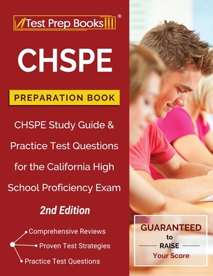 CHSPE Preparation Book: CHSPE Study Guide and Practice Test Questions for the California High School Proficiency Exam [2nd Edition] - Test Prep Books