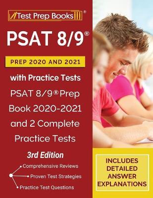 PSAT 8/9 Prep 2020 and 2021 with Practice Tests: PSAT 8/9 Prep Book 2020-2021 and 2 Complete Practice Tests [3rd Edition] - Tpb Publishing