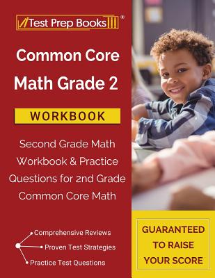 Common Core Math Grade 2 Workbook: Second Grade Math Workbook & Practice Questions for 2nd Grade Common Core Math - Test Prep Books