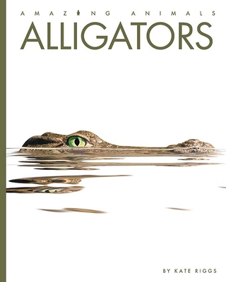 Alligators - Kate Riggs