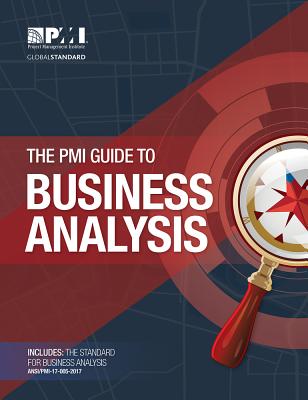 The PMI Guide to Business Analysis - Project Management Institute