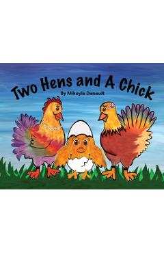 Poza produsului Two Hens and A Chick - Mikayla Denault