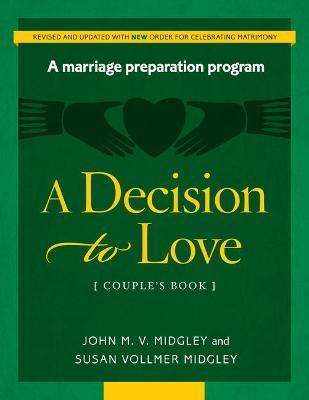 A Decision to Love Couple's Book (Revised W/New Rights) - John Midgley
