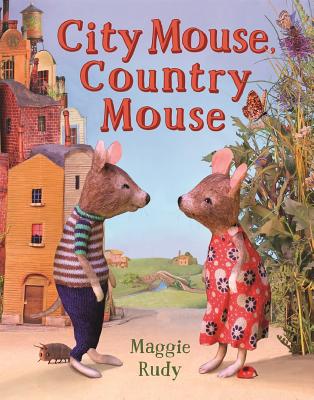 City Mouse, Country Mouse - Maggie Rudy