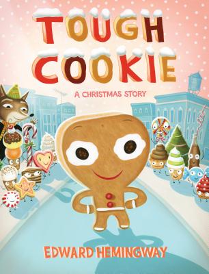 Tough Cookie: A Christmas Story - Edward Hemingway