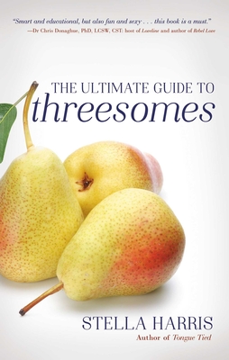The Ultimate Guide to Threesomes - Stella Harris