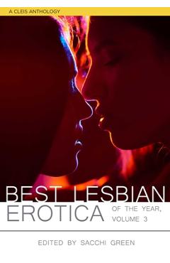 Coperta cărții 'Best Lesbian Erotica of the Year, Volume 3 - Sacchi Green'